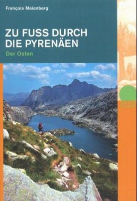 Zu Fuß durch die Pyrenäen - Der Osten