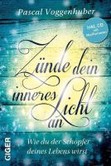 Zünde dein inneres Licht an, m. Audio-CD