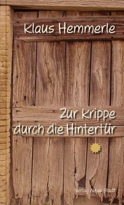 Zur Krippe durch die Hintertür